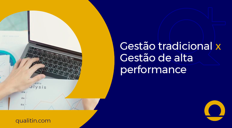 Gestão Tradicional x Gestão Alta Performance